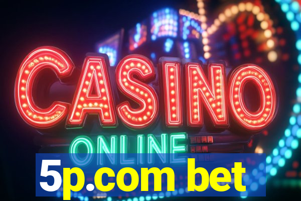 5p.com bet